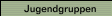 Jugendgruppen
